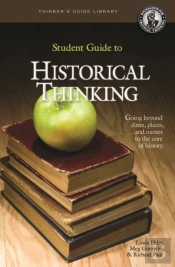 The Student Guide To Historical Thinking