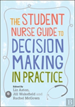 Bertrand.pt - The Student Nurse Guide To Decision Making In Practice