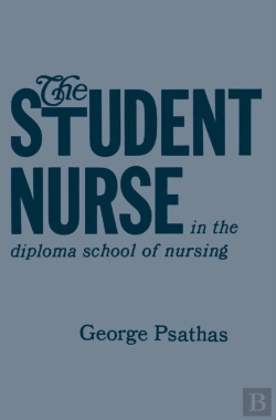 Bertrand.pt - The Student Nurse In The Diploma School Of Nursing