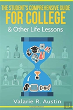 Bertrand.pt - The Student'S Comprehensive Guide For College & Other Life Lessons