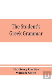 The Student'S Greek Grammar
