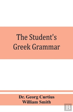 Bertrand.pt - The Student'S Greek Grammar
