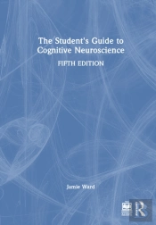 The Student'S Guide To Cognitive Neuroscience