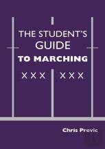 The Student'S Guide To Marching