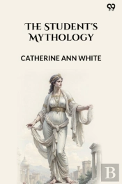 The Student'S Mythology (Edition1)