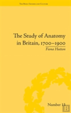 Bertrand.pt - The Study Of Anatomy In Britain, 1700â€“1900