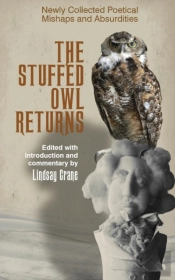 The Stuffed Owl Returns: Newly Collected