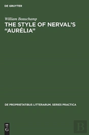 The Style Of Nerval'S 'Aurelia'