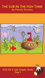 The Sub In The Fish Tank Chapter Book