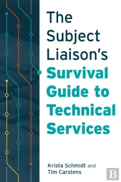 Bertrand.pt - The Subject Liaison'S Survival Guide To Technical Services