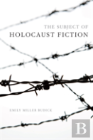 The Subject Of Holocaust Fiction