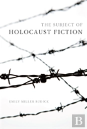 The Subject Of Holocaust Fiction