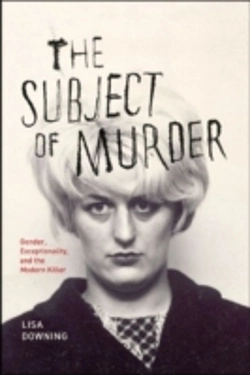Bertrand.pt - The Subject Of Murder Â€“ Gender, Exceptionality, And The Modern Killer