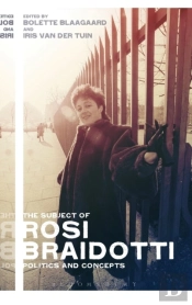 The Subject Of Rosi Braidotti