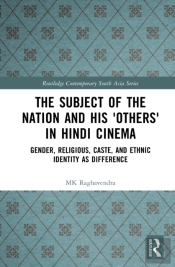 The Subject Of The Nation And His 'Others' In Hindi Cinema