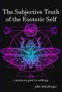 The Subjective Truth Of The Esoteric Self