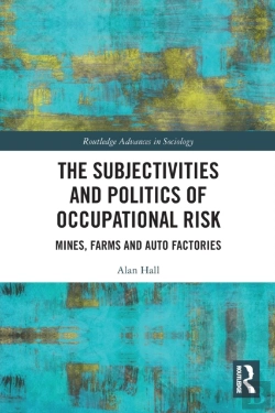 Bertrand.pt - The Subjectivities And Politics Of Occupational Risk