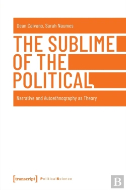 Bertrand.pt - The Sublime Of The Political Â€“ Narrative And Autoethnography As Theory