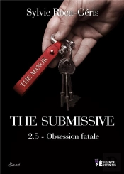 The Submissive - T03 - The Submissive 2,5 - Obsession Fatale