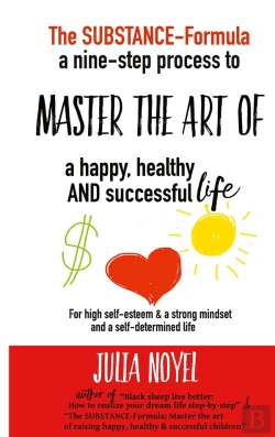 Bertrand.pt - The Substance-Formula Master The Art Of A Happy, Healthy And Successful Life - A Nine-Step Process F