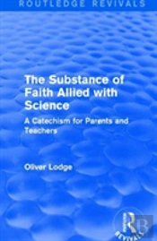 The Substance Of Faith Allied With Science