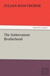 The Subterranean Brotherhood