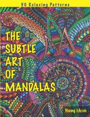 The Subtle Art Of Mandalas