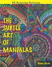 The Subtle Art Of Mandalas