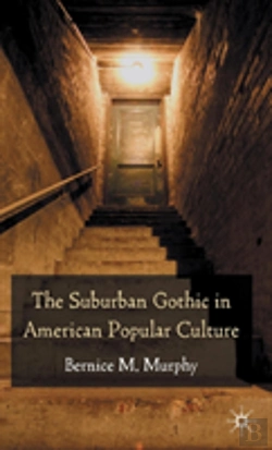 Bertrand.pt - The Suburban Gothic in American Popular Culture