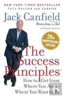 The Success Principles(Tm) 20th Anniversary Edition