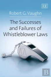 The Successes And Failures Of Whistleblower Laws