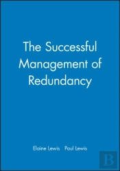 The Successful Management Of Redundancy