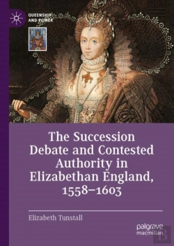 Bertrand.pt - The Succession Debate And Contested Authority In Elizabethan England, 1558-1603