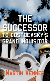 The Successor To Dostoevsky'S Grand Inquisitor