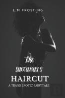 The Succubus'S Haircut