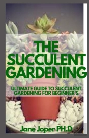 The Succulent Gardening