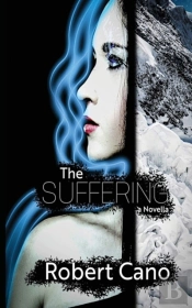 The Suffering: A Novella Of Soul Of Sorr
