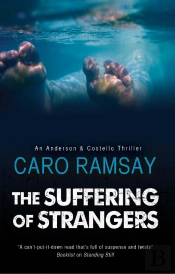 The Suffering Of Strangers : A Scottish Police Procedural