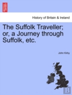 Bertrand.pt - The Suffolk Traveller; Or, A Journey Thr