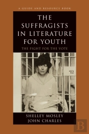 The Suffragists In Literature For Youth
