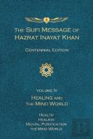 The Sufi Message Of Hazrat Inayat Khan Vol. 4 Centennial Edition