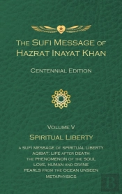 The Sufi Message Of Hazrat Inayat Khan Vol. 5 Centennial Edition