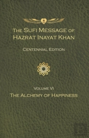 The Sufi Message Of Hazrat Inayat Khan Vol. 6 Centennial Edition
