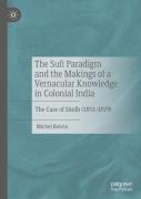 The Sufi Paradigm And The Makings Of A Vernacular Knowledge In Colonial India