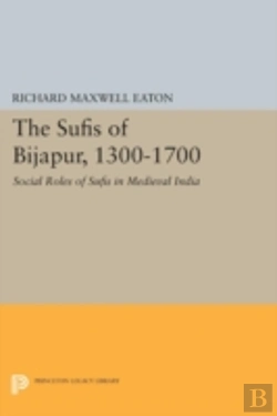 Bertrand.pt - The Sufis Of Bijapur, 1300-1700