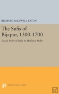 Bertrand.pt - The Sufis Of Bijapur, 1300-1700