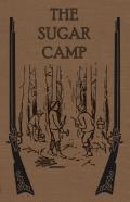 The Sugar Camp And After