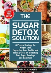 The Sugar Detox Solution Large Print Edi