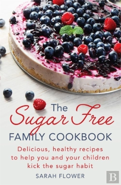 Bertrand.pt - The Sugar-Free Family Cookbook