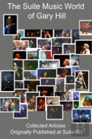 The Suite Music World Of Gary Hill - Collected Articles Originally Published At Suite101